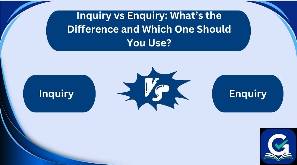 inquiry vs enquiry