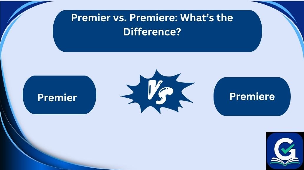 Premier vs. Premiere