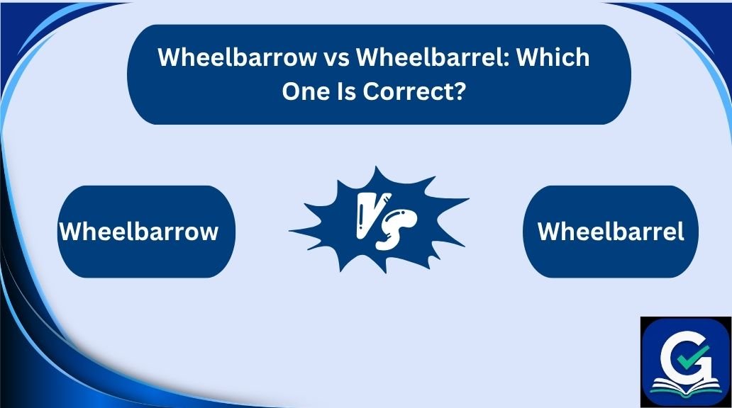 wheelbarrow vs wheelbarrel